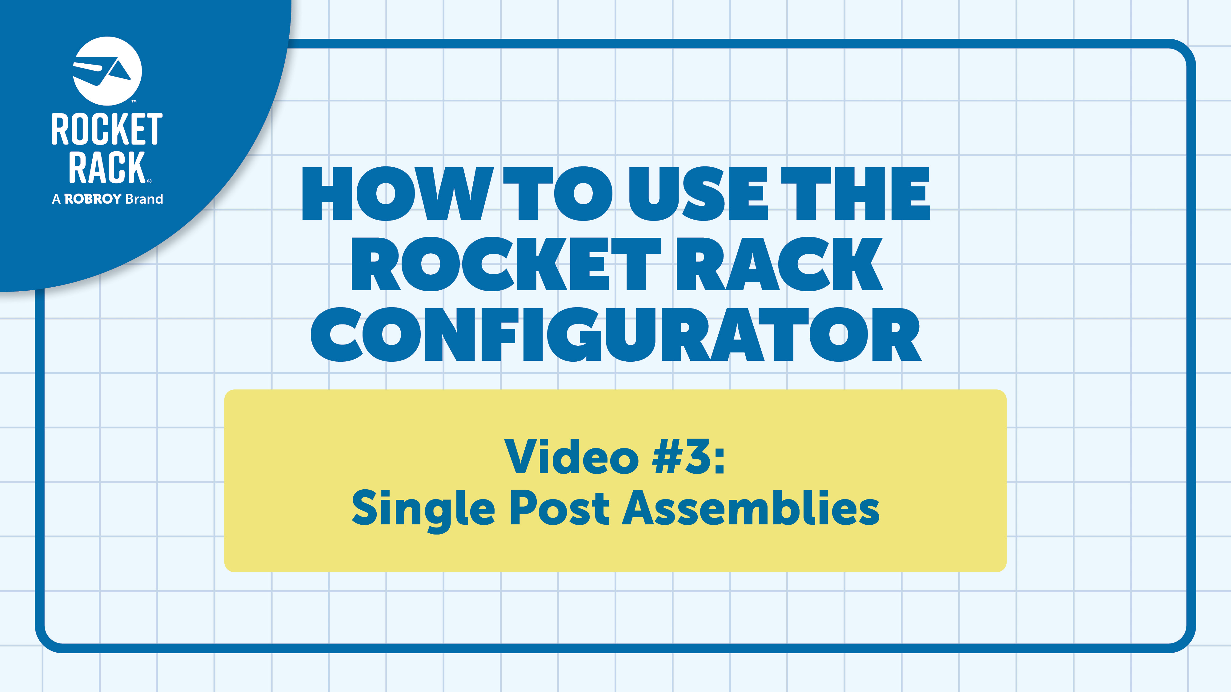 How to Use the Rocket Rack Configurator #3: Single Post Assemblies